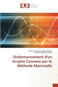 bokomslag Ordonnancement d'un Graphe Connexe par la Mthode Matricielle