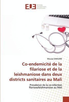 Co-endemicit de la filariose et de la leishmaniose dans deux districts sanitaires au Mali 1