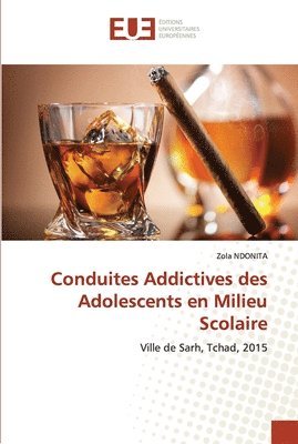 bokomslag Conduites Addictives des Adolescents en Milieu Scolaire