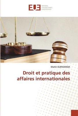 Droit et pratique des affaires internationales 1