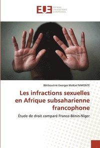 bokomslag Les infractions sexuelles en Afrique subsaharienne francophone