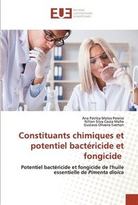 bokomslag Constituants chimiques et potentiel bactricide et fongicide