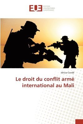 bokomslag Le droit du conflit arm international au Mali