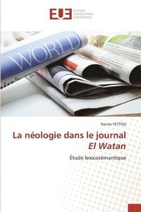 bokomslag La neologie dans le journal El Watan