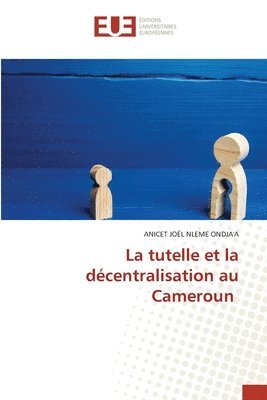 bokomslag tutelle et la décentralisation au Cameroun
