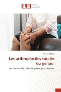 bokomslag Les arthroplasties totales du genou