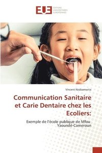 bokomslag Communication Sanitaire et Carie Dentaire chez les Ecoliers