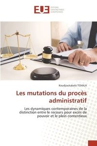 bokomslag Les mutations du procs administratif