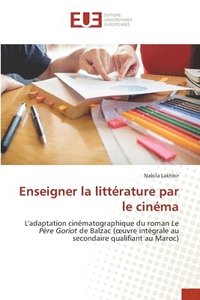 bokomslag Enseigner la litterature par le cinema
