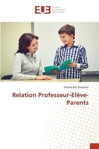 bokomslag Relation Professeur-Elve-Parents
