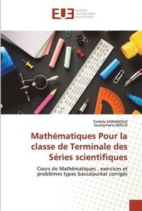 bokomslag Mathmatiques Pour la classe de Terminale des Sries scientifiques