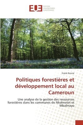 Politiques forestieres et developpement local au Cameroun 1