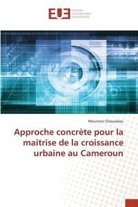 bokomslag Approche concrete pour la maitrise de la croissance urbaine au Cameroun