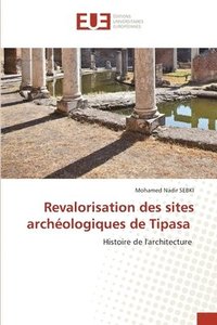 bokomslag Revalorisation des sites archologiques de Tipasa