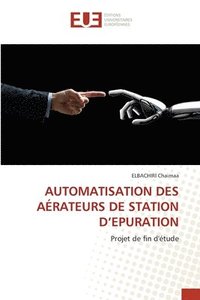 bokomslag Automatisation Des Arateurs de Station d'Epuration