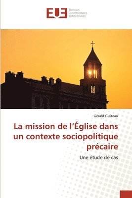 bokomslag La mission de l'Eglise dans un contexte sociopolitique precaire