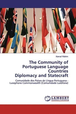The Community of Portuguese Language Countries Diplomacy and Statecraft 1