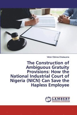 The Construction of Ambiguous Gratuity Provisions 1