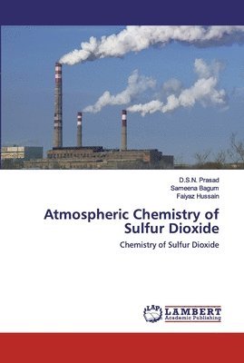 Atmospheric Chemistry of Sulfur Dioxide 1