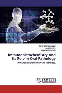 bokomslag Immunohistochemistry And its Role In Oral Pathology