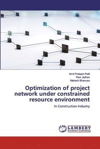 bokomslag Optimization of project network under constrained resource environment