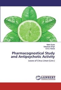bokomslag Pharmacognostical Study and Antipsychotic Activity