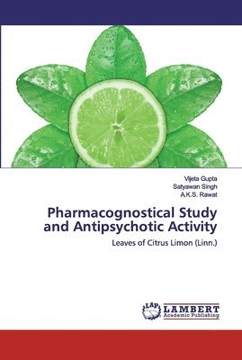 Pharmacognostical Study and Antipsychotic Activity 1