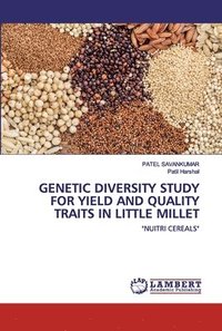 bokomslag Genetic Diversity Study for Yield and Quality Traits in Little Millet