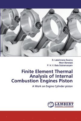 Finite Element Thermal Analysis of Internal Combustion Engines Piston 1