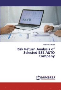 bokomslag Risk Return Analysis of Selected BSE AUTO Company