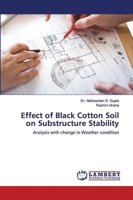 bokomslag Effect of Black Cotton Soil on Substructure Stability