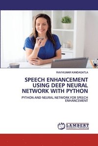 bokomslag Speech Enhancement Using Deep Neural Network with Python