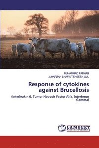 bokomslag Response of cytokines against Brucellosis