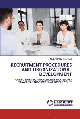 Recruitment Procedures and Organizational Development 1