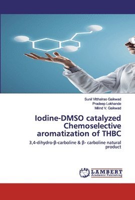 Iodine-DMSO catalyzed Chemoselective aromatization of THBC 1