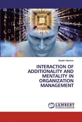 Interaction of Additionality and Mentality in Organization Management 1