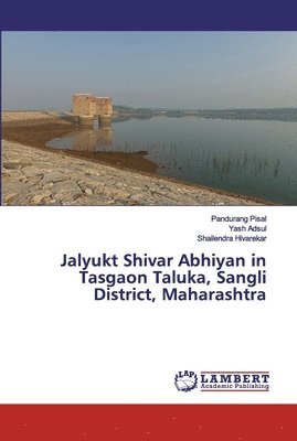 Jalyukt Shivar Abhiyan in Tasgaon Taluka, Sangli District, Maharashtra 1