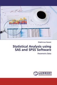 bokomslag Statistical Analysis using SAS and SPSS Software