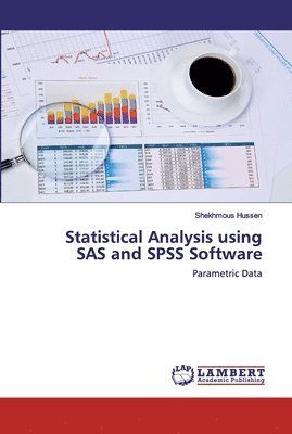 Statistical Analysis using SAS and SPSS Software 1
