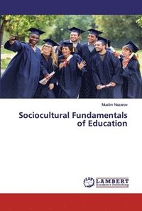 bokomslag Sociocultural Fundamentals of Education