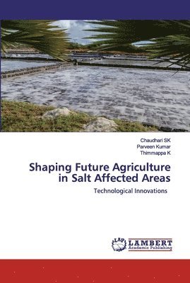 Shaping Future Agriculture in Salt Affected Areas 1