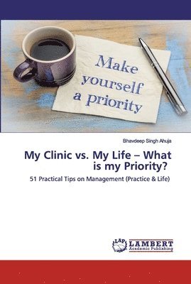 My Clinic vs. My Life - What is my Priority? 1
