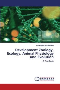 bokomslag Development Zoology, Ecology, Animal Physiology and Evolution