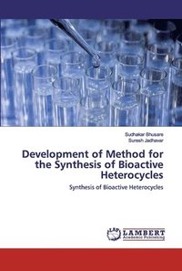 bokomslag Development of Method for the Synthesis of Bioactive Heterocycles