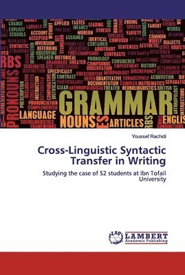 Cross-Linguistic Syntactic Transfer in Writing 1