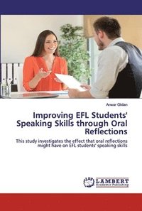 bokomslag Improving EFL Students' Speaking Skills through Oral Reflections