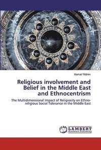 bokomslag Religious involvement and Belief in the Middle East and Ethnocentrism