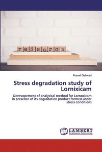 bokomslag Stress degradation study of Lornixicam