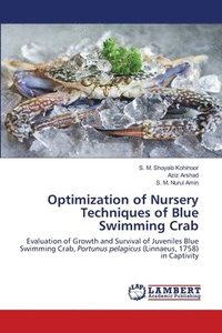 bokomslag Optimization of Nursery Techniques of Blue Swimming Crab