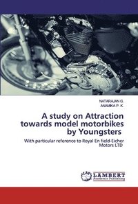 bokomslag A study on Attraction towards model motorbikes by Youngsters